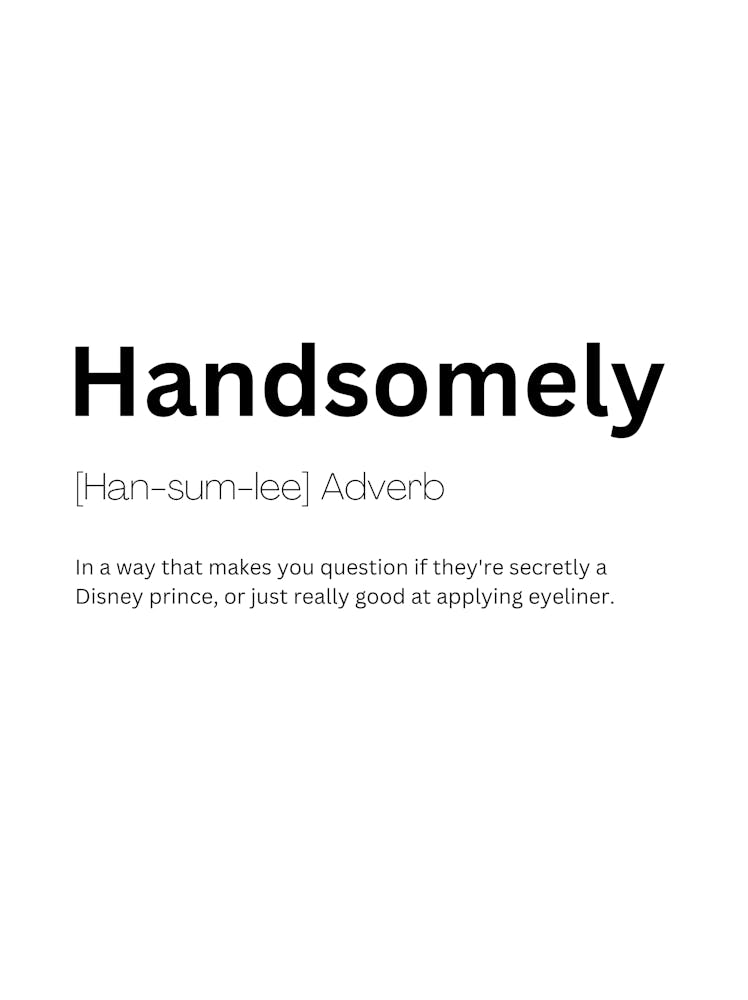 Handsomely Definition Meaning