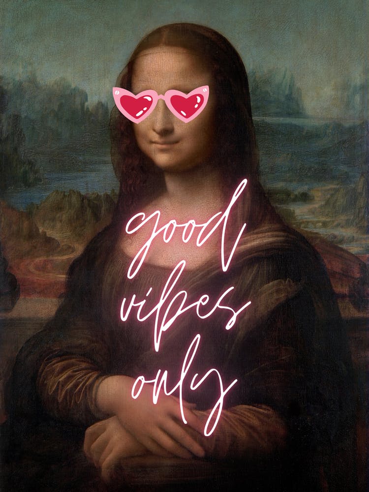 Mona Lisa Good Vibes Only