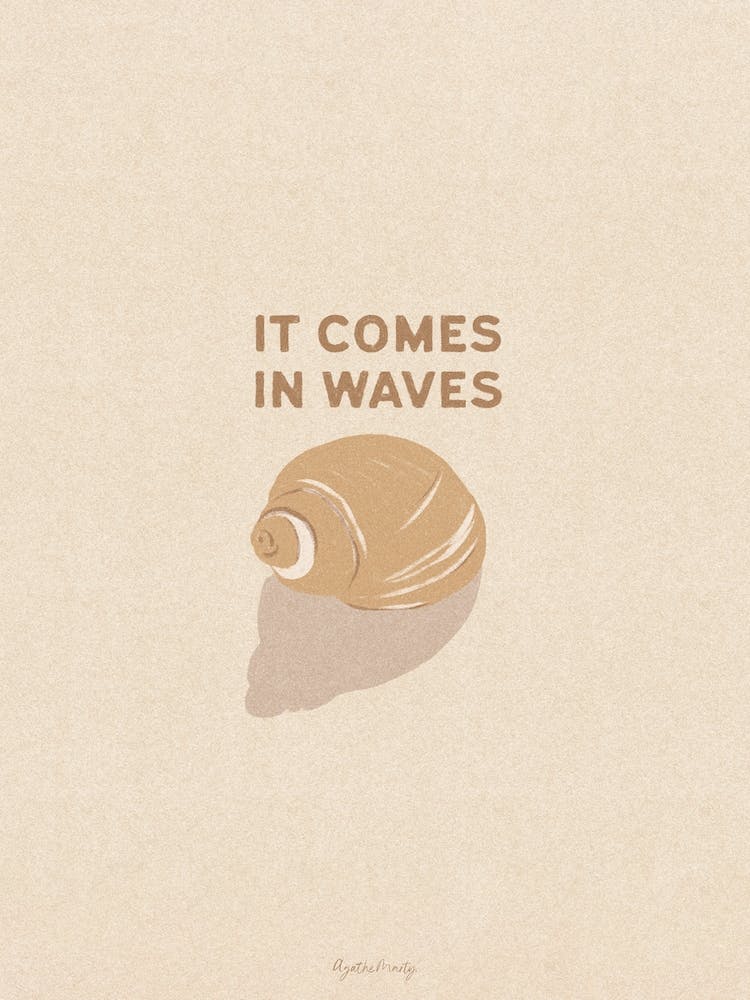 It Comes In Waves