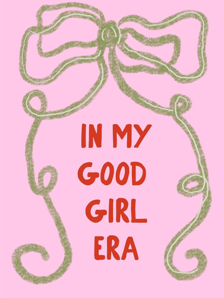 In My Good Girl Era