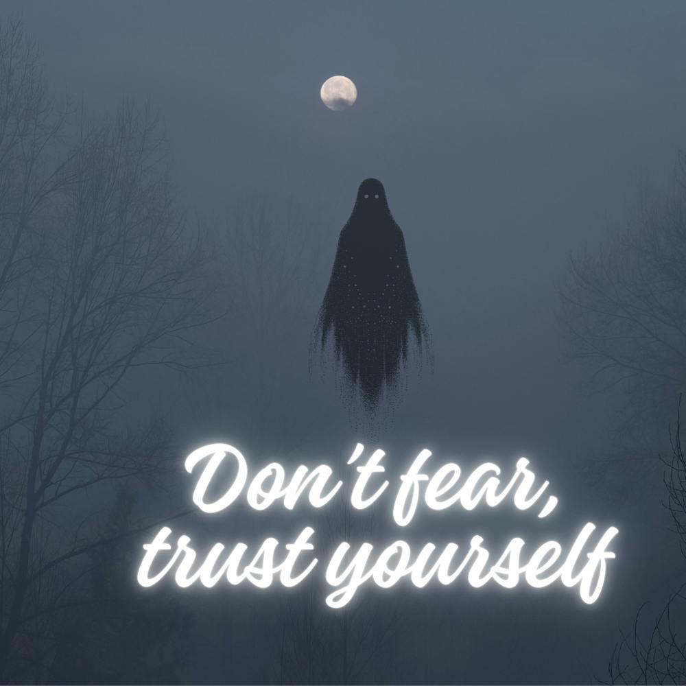 Don'T Fear Trust Yourself