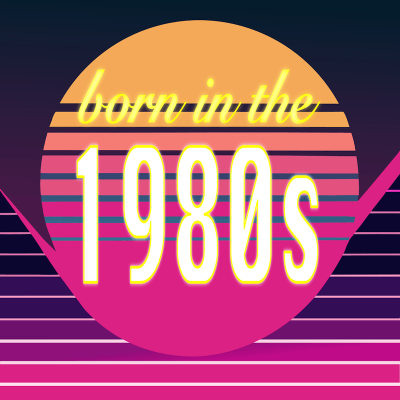 Born In The 80s, 1980s, Born In The 1980s, Birthday, Millennial, Gen X, Birth Year, Generation X, Old Age, Birth Decade