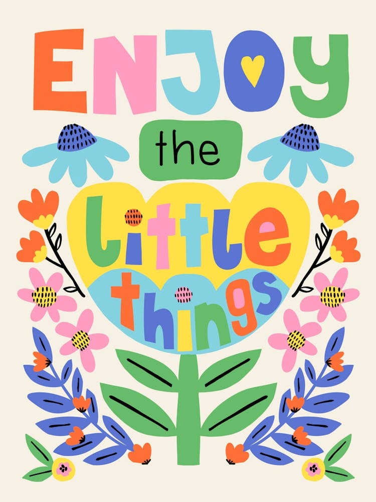 Enjoy the Little Things Colorful Folk Art Flowers Illustration