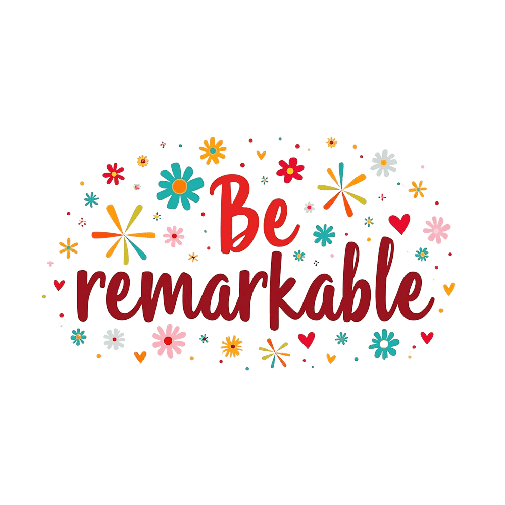 Be Remarkable