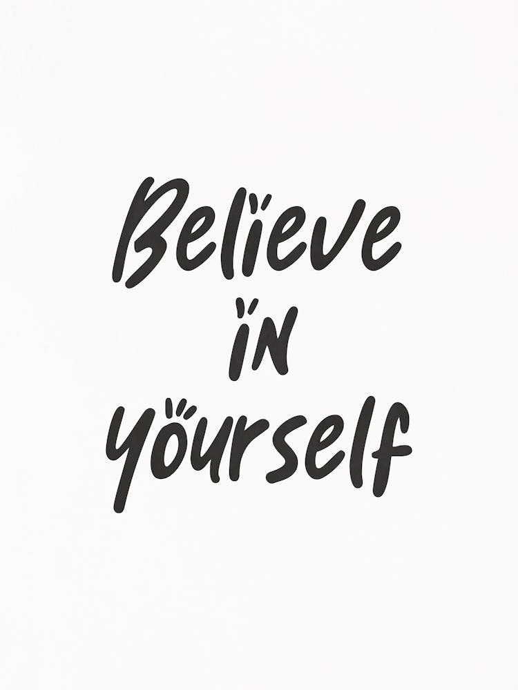Believe In Yourself
