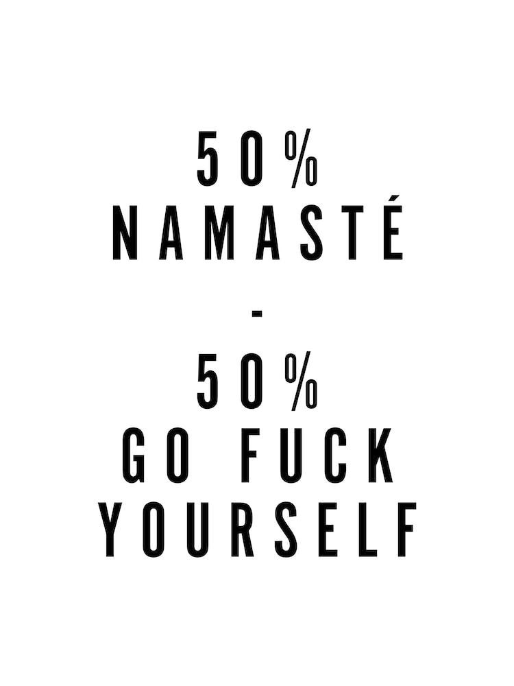 50 Percent Namaste