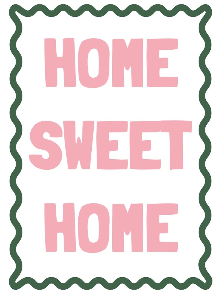Home Sweet Home