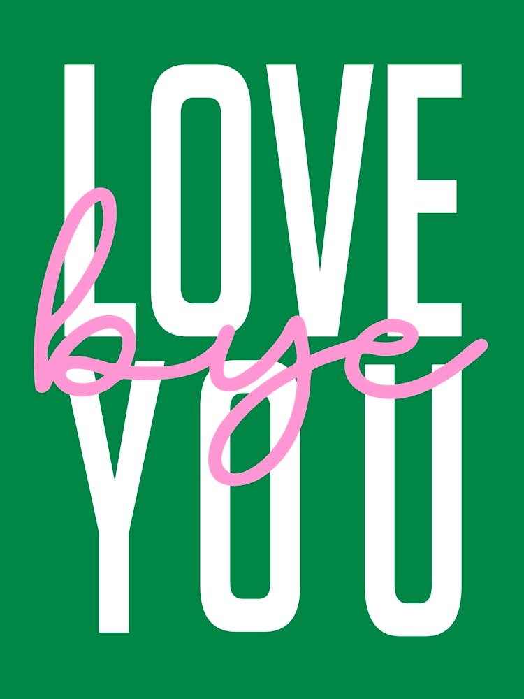 Love You Bye Hallway Welcome Pink and Green