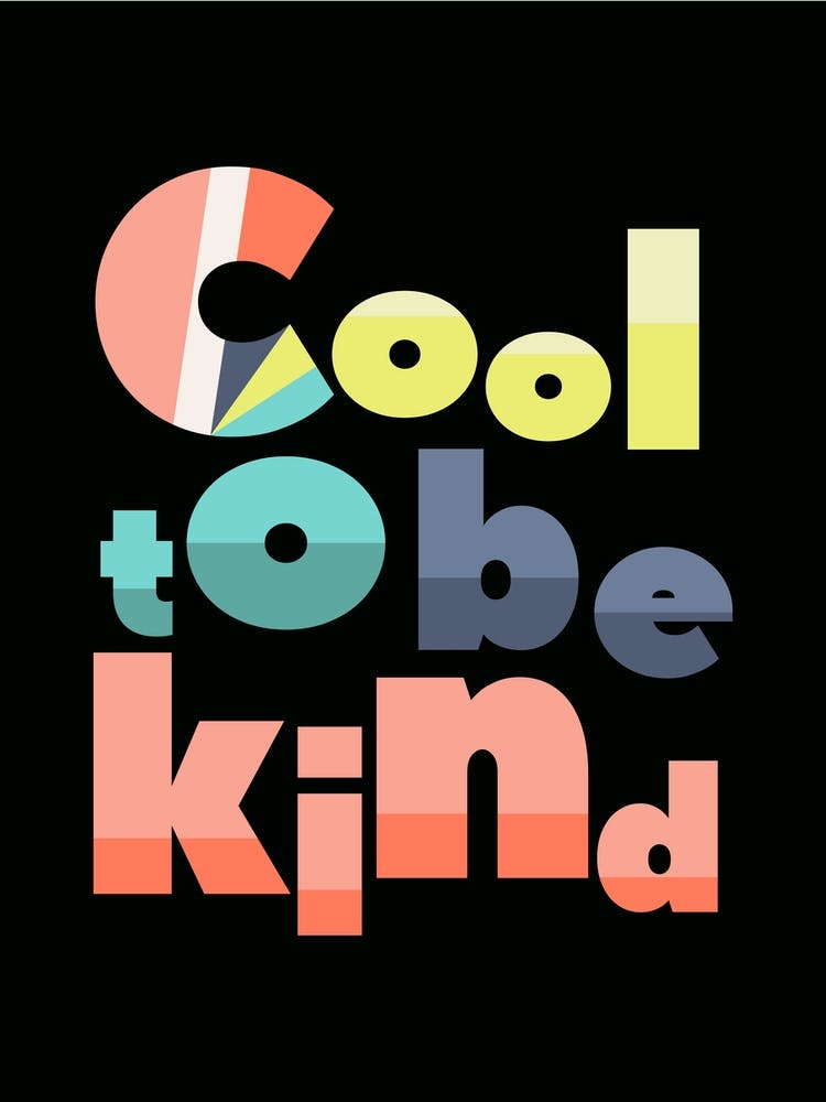 Cool To Be Kind