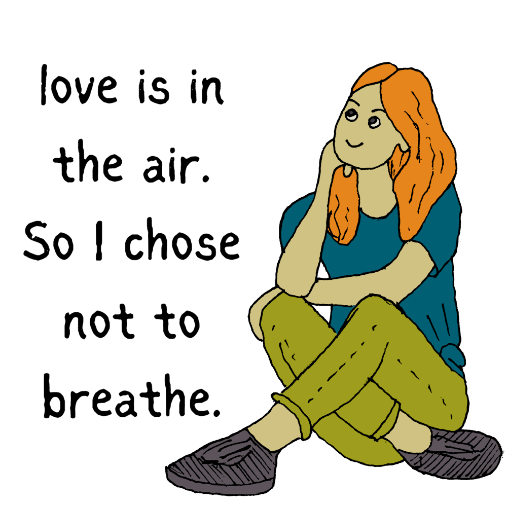 Love Is In The Air So I Choose Not To Breathe Sarcastic Quote