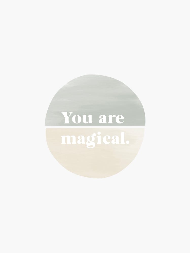 You Are Magical Sage Green