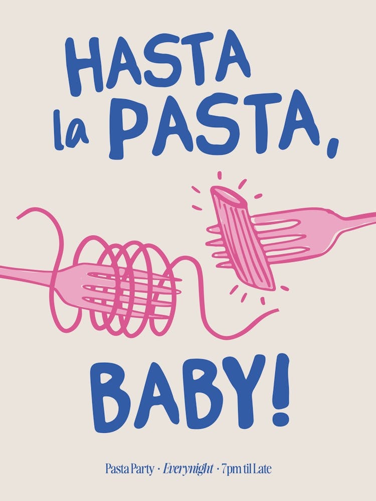 Hasta La Pasta, Baby!