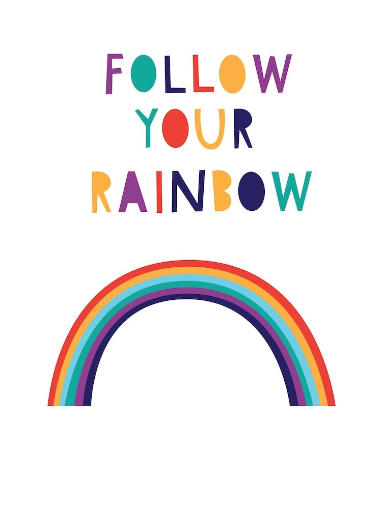 Follow Your Rainbow