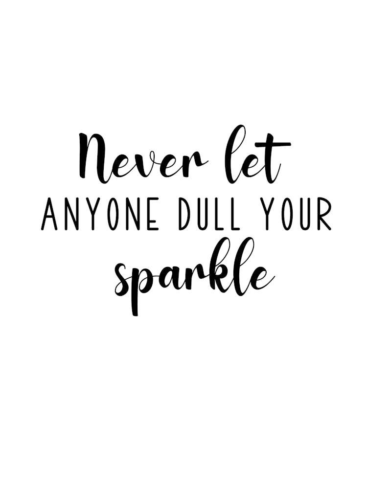 Never Let Anyone Dull Your Sparkle Motivational Wall