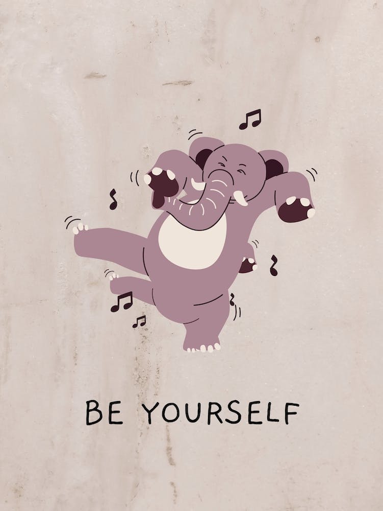 BE YOURSELF