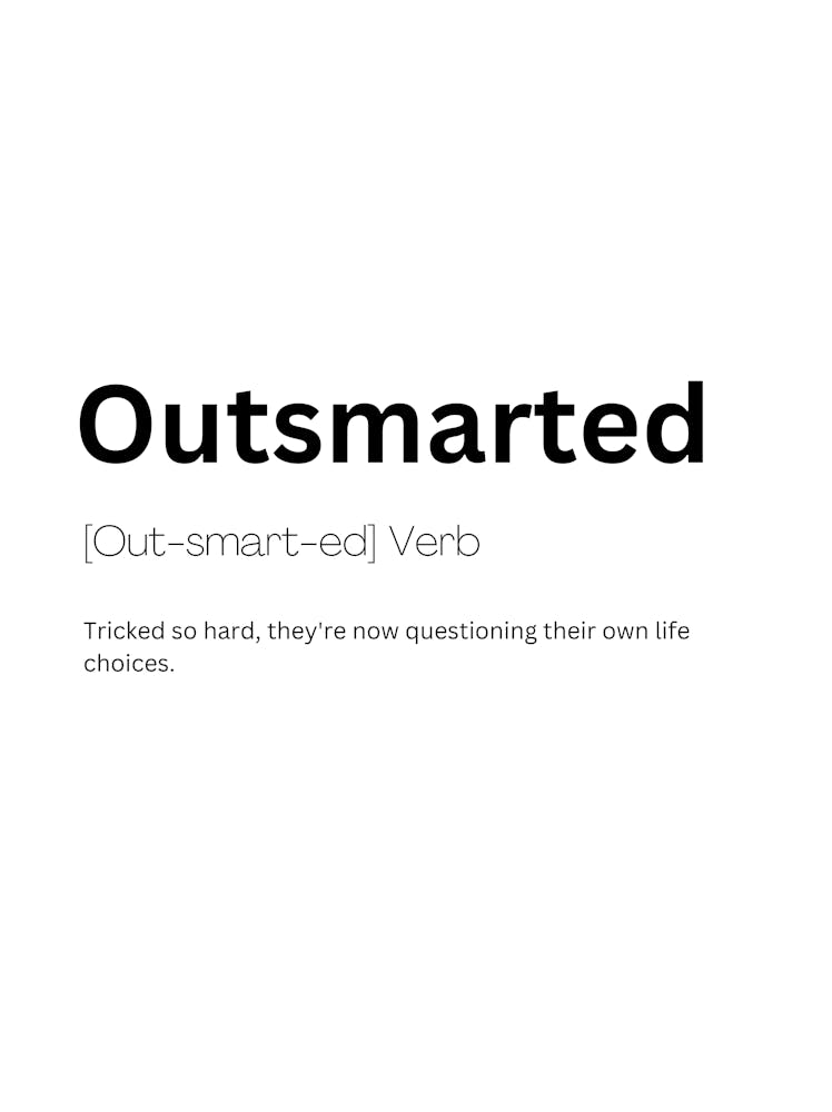 Outsmarted Definition Meaning