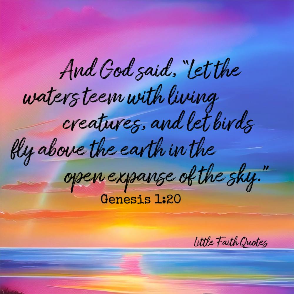 And God Said Let The Waters Team With Living Creatures And Let The Earth.