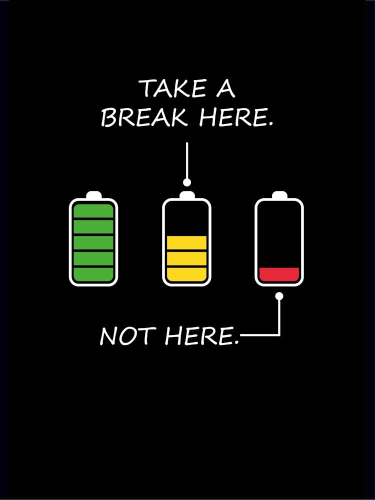 Take A Break Here Not Here Print