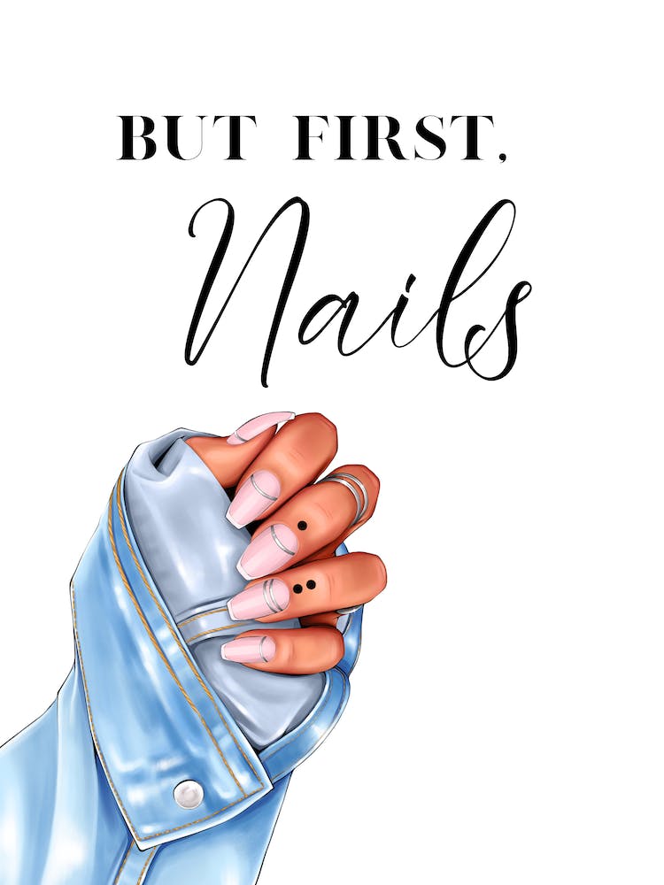 But First Nails