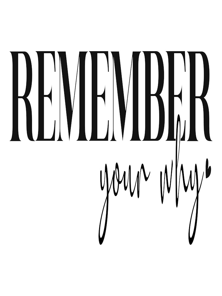 Remember Your Why 1