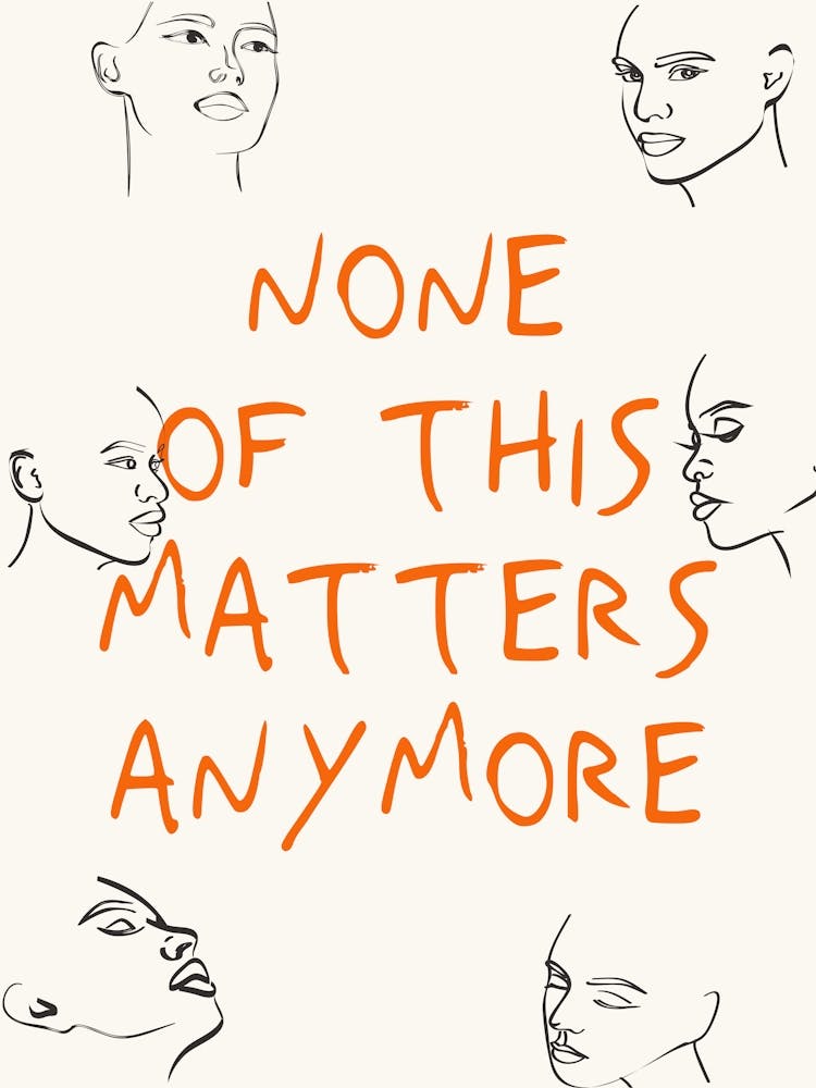 None of this matters