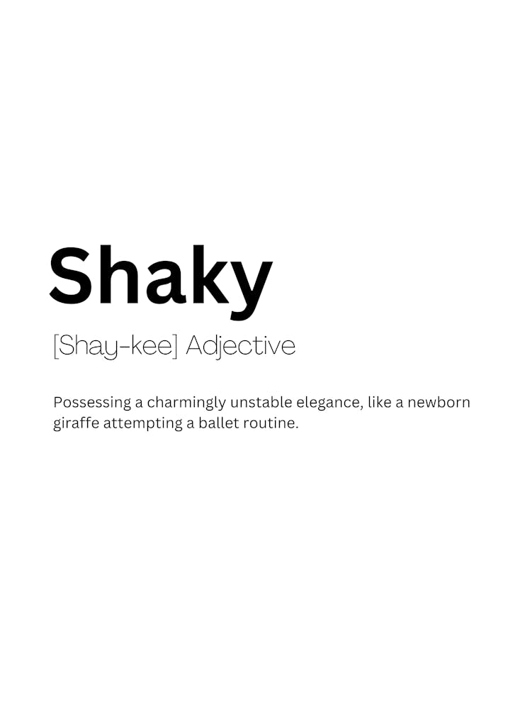 Shaky Definition Meaning