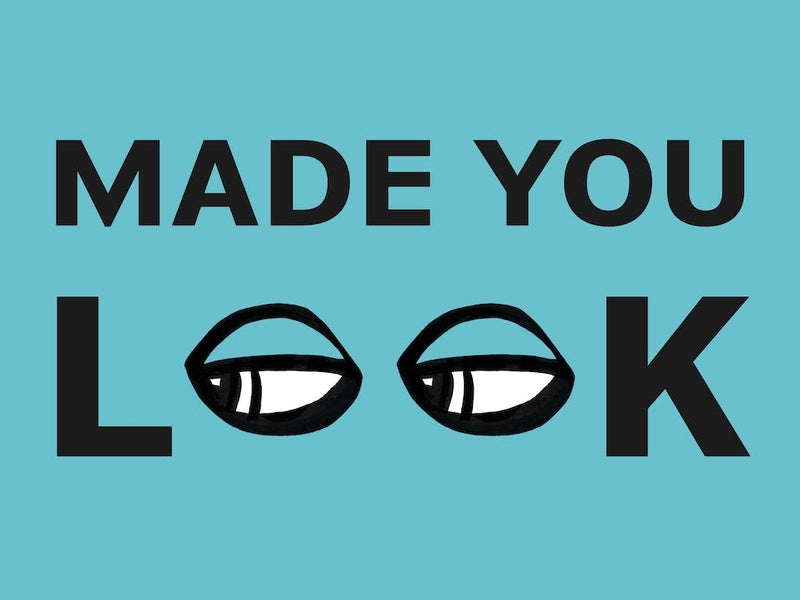 Made You Look