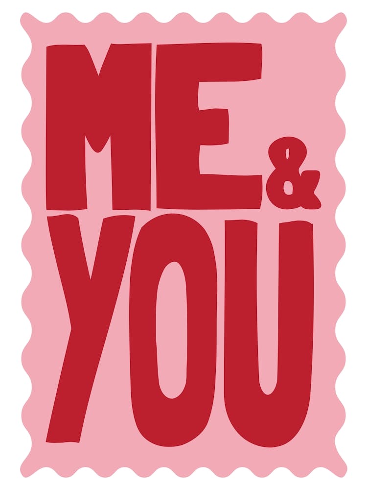 Me & You