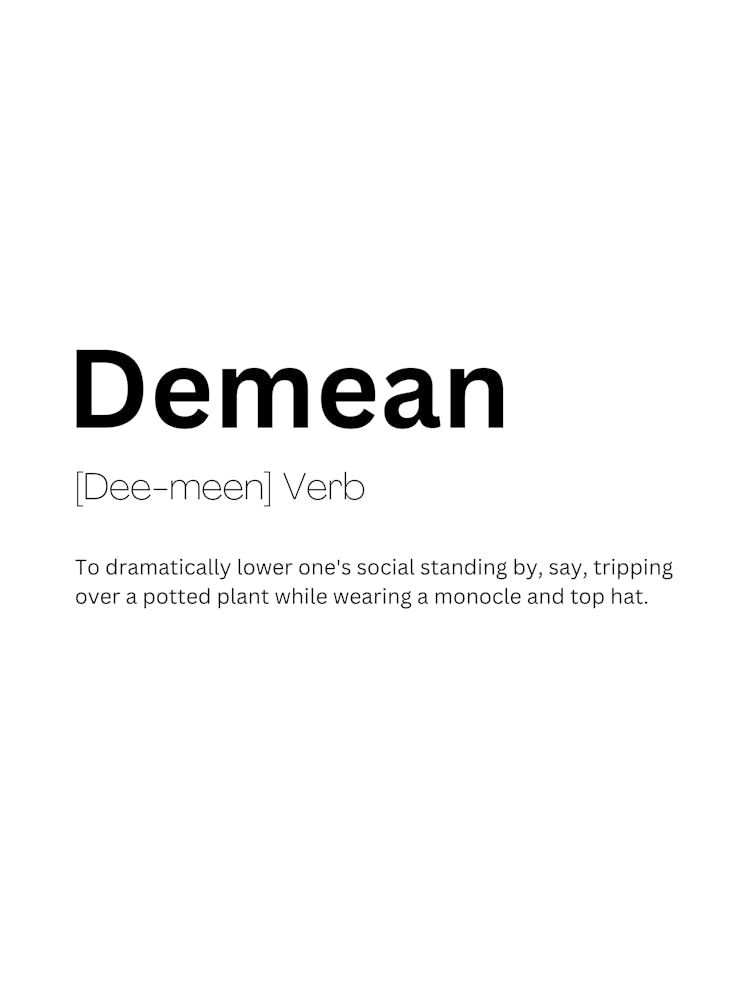 Demean Definition Meaning 1