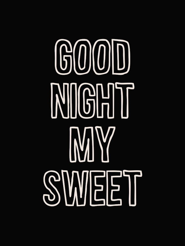 Good Night My Sweet Bedroom