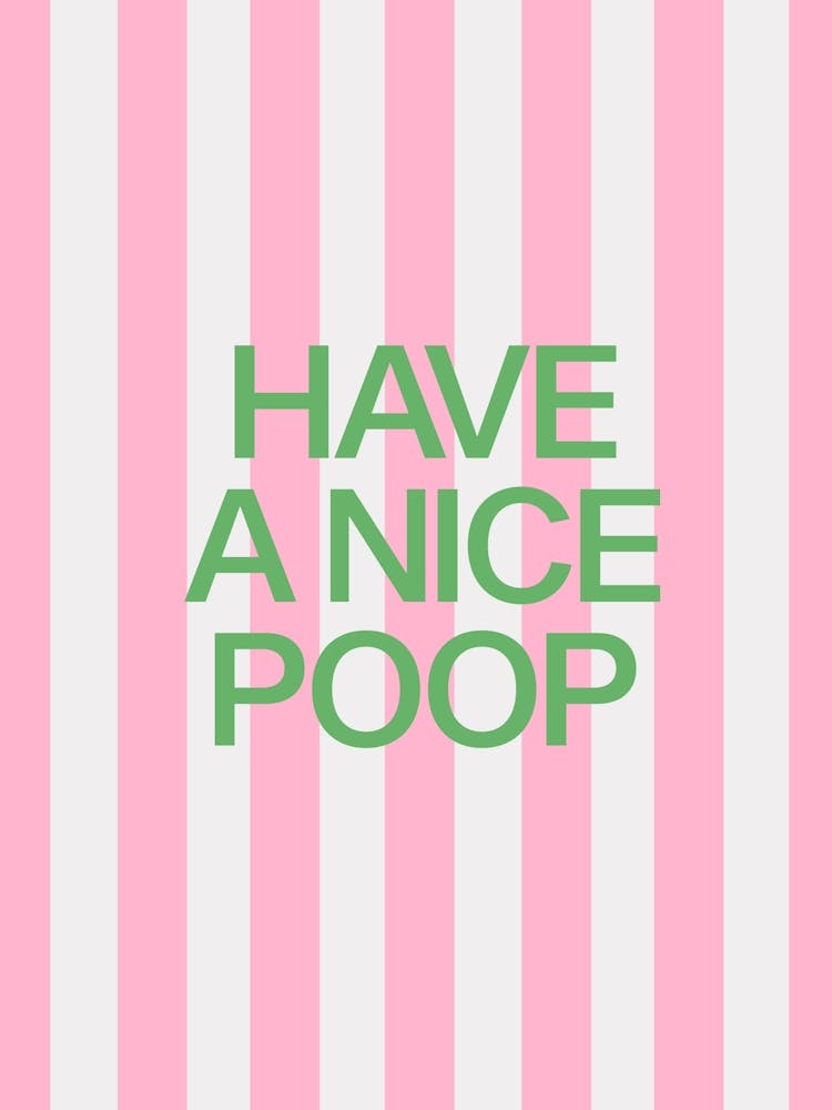 Have A Nice Poop