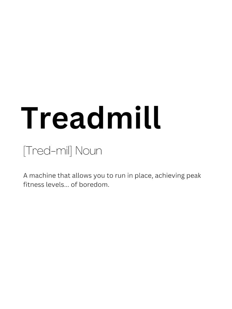 Treadmill Definition Meaning