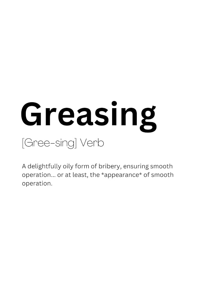 Greasing Definition Meaning