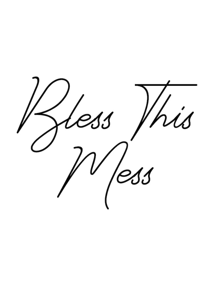 Bless This Mess
