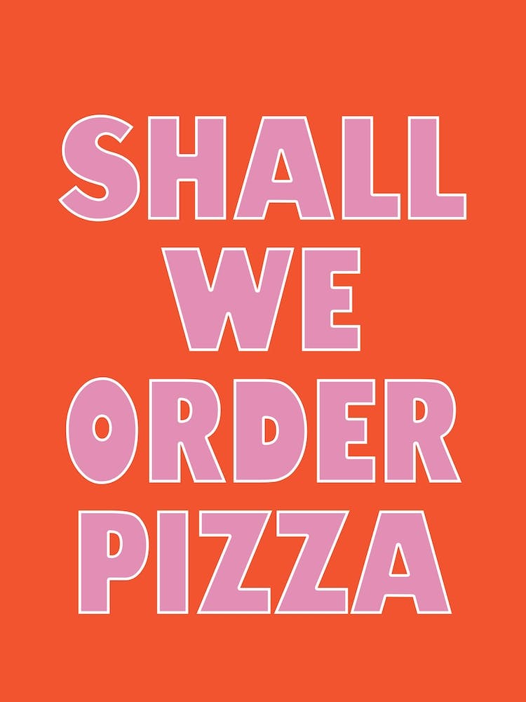 Shall We Order Pizza