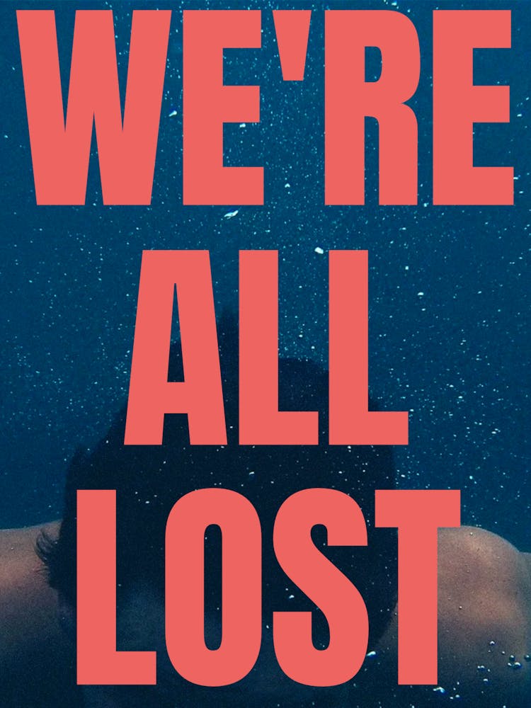 We'Re All Lost