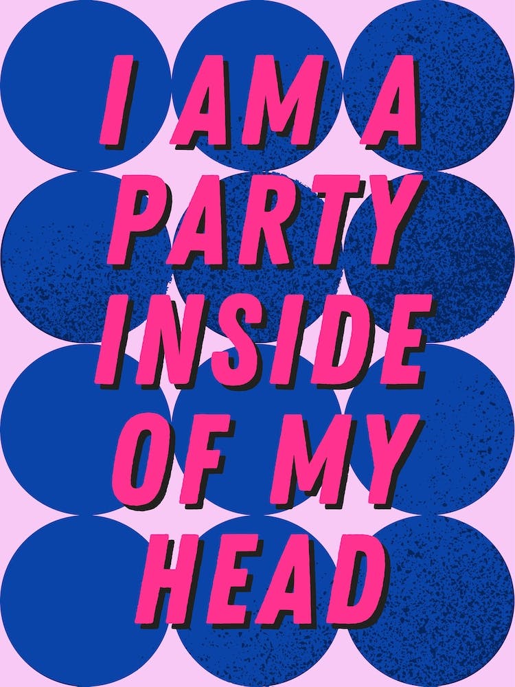 I Am a Party Inside Of My Head Sabrina Fred Again Print 2