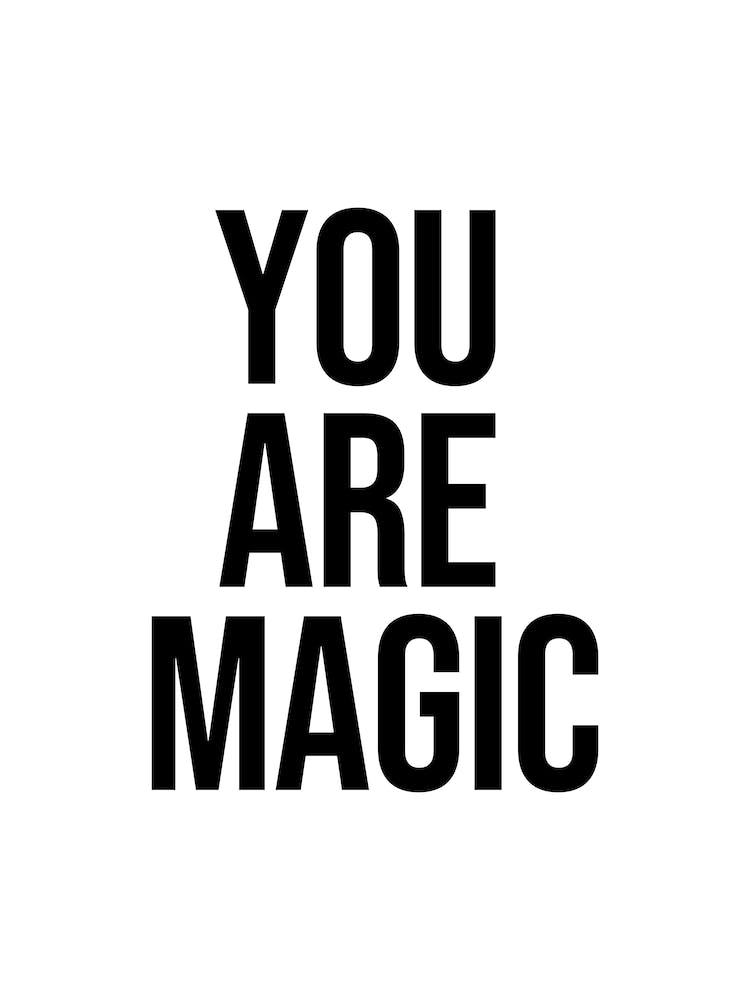 You Are Magic