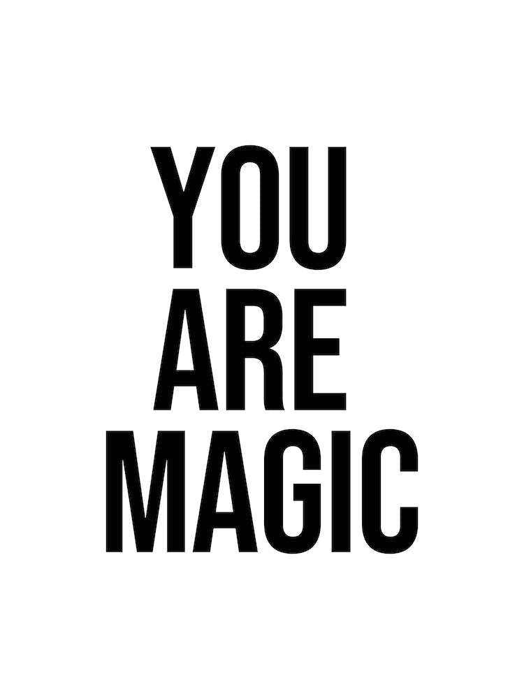 You Are Magic