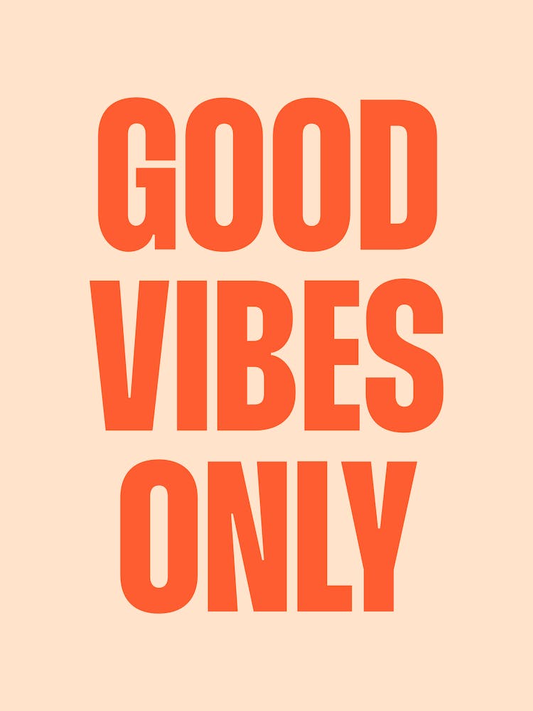 Good vibes only (orange and peach tone)