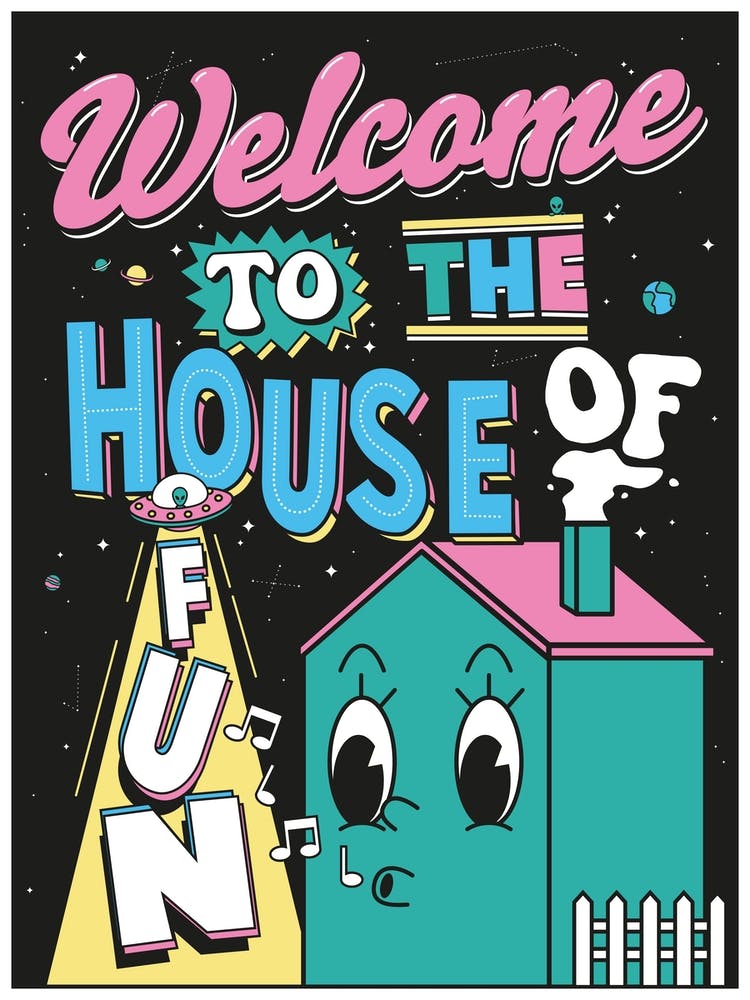 Welcome To The House Of Fun