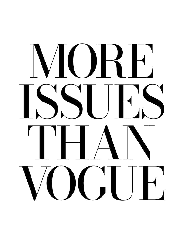 More Issues Than, funny, sassy, fashion quote
