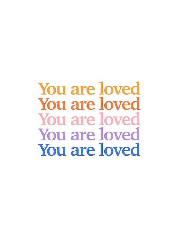 You Are Loved