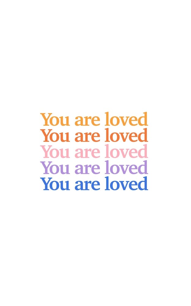 You Are Loved