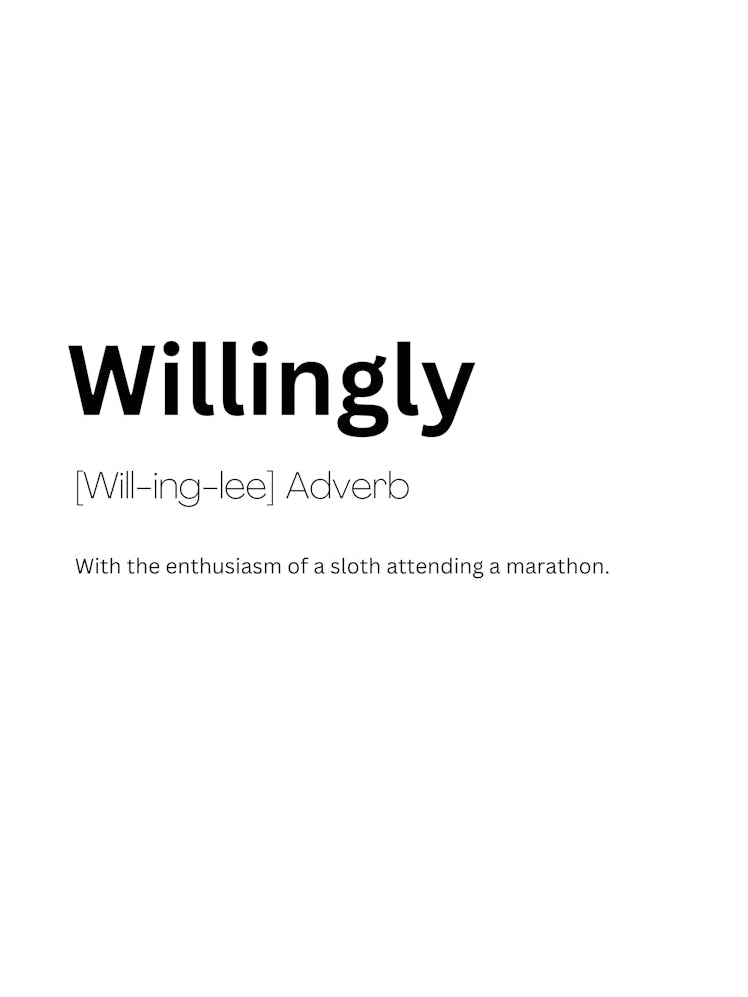 Willingly Definition Meaning