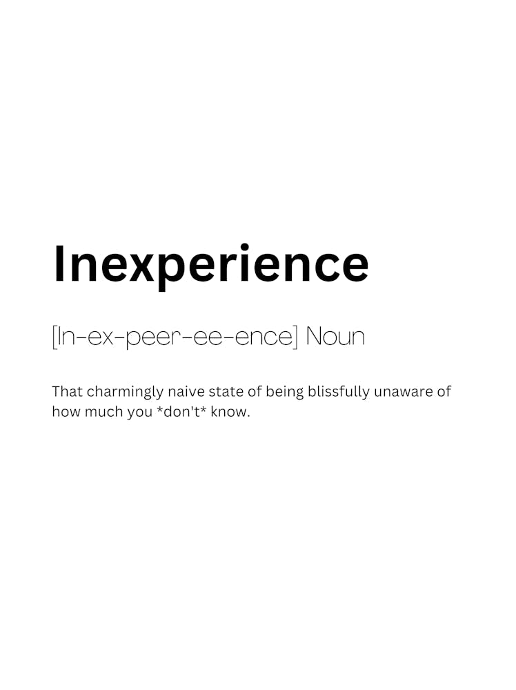 Inexperience Definition Meaning