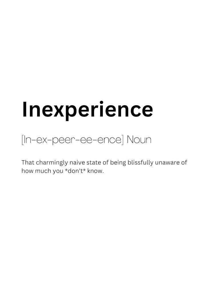 Inexperience Definition Meaning