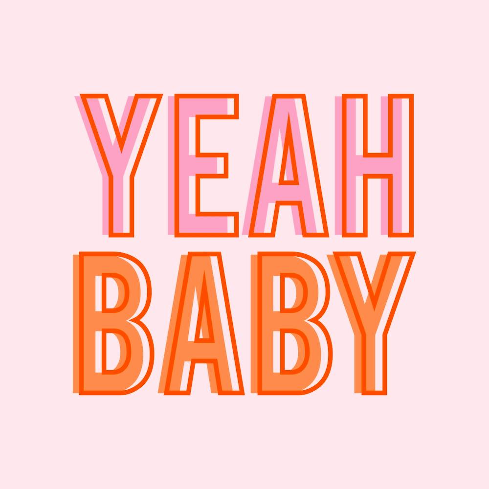 Yeah Baby Pink and Orange Square