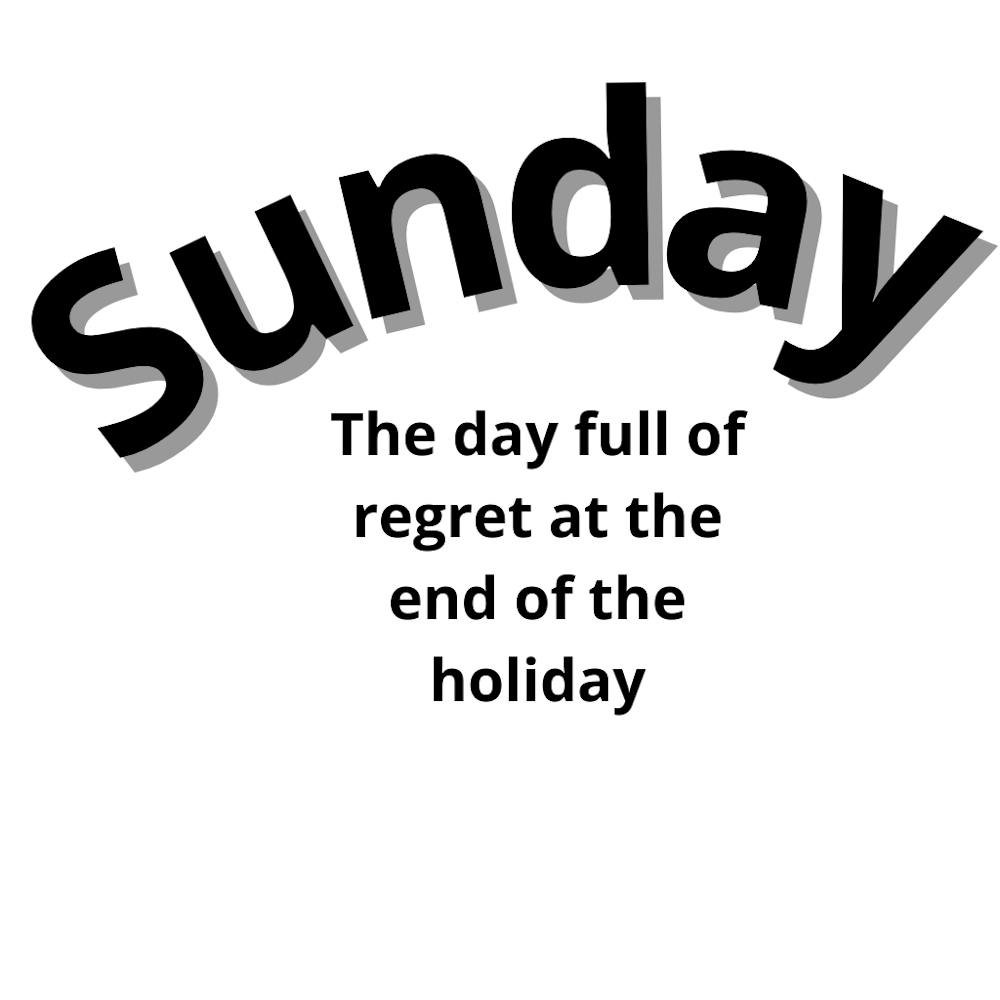Sunday The Day Full Of Regret At The End Of The Holiday