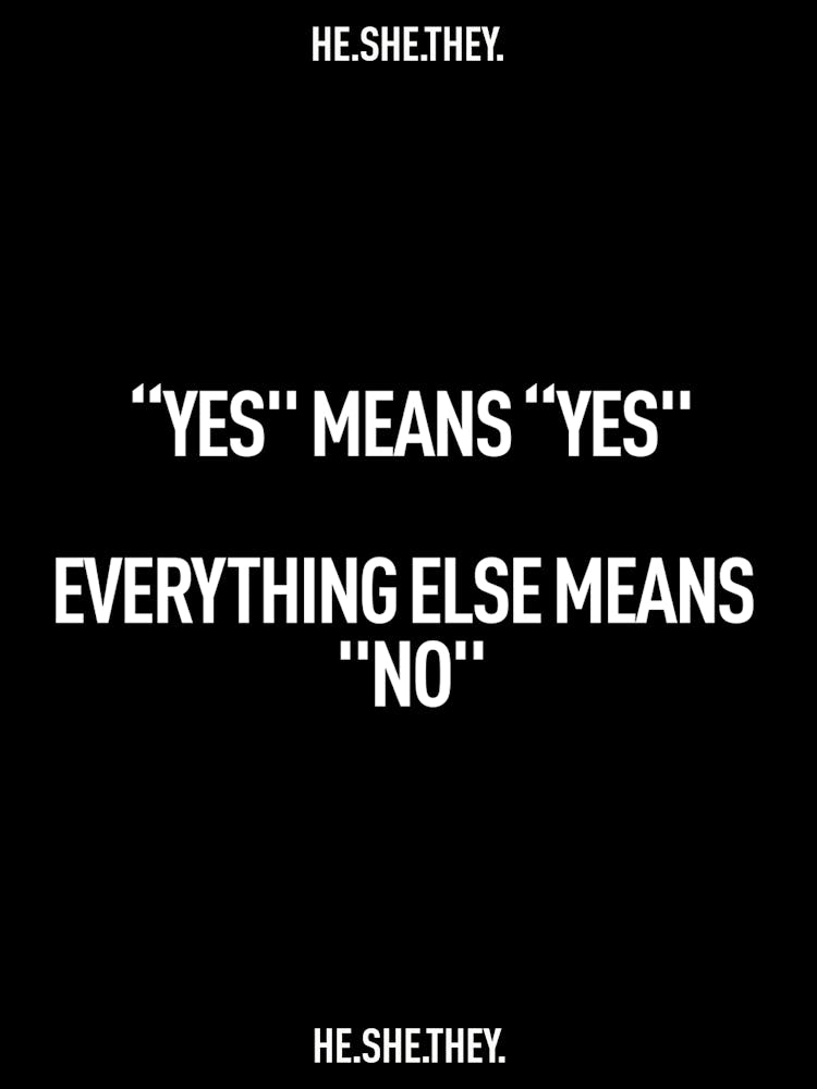 HE.SHE.THEY. Yes Means Yes